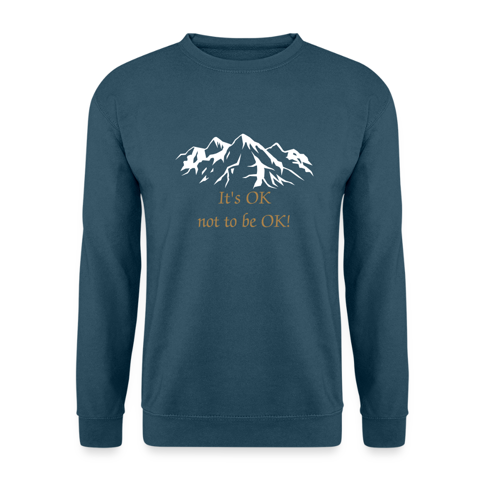 It's OK not to be OK! - Unisex Sweater - indigoblauw
