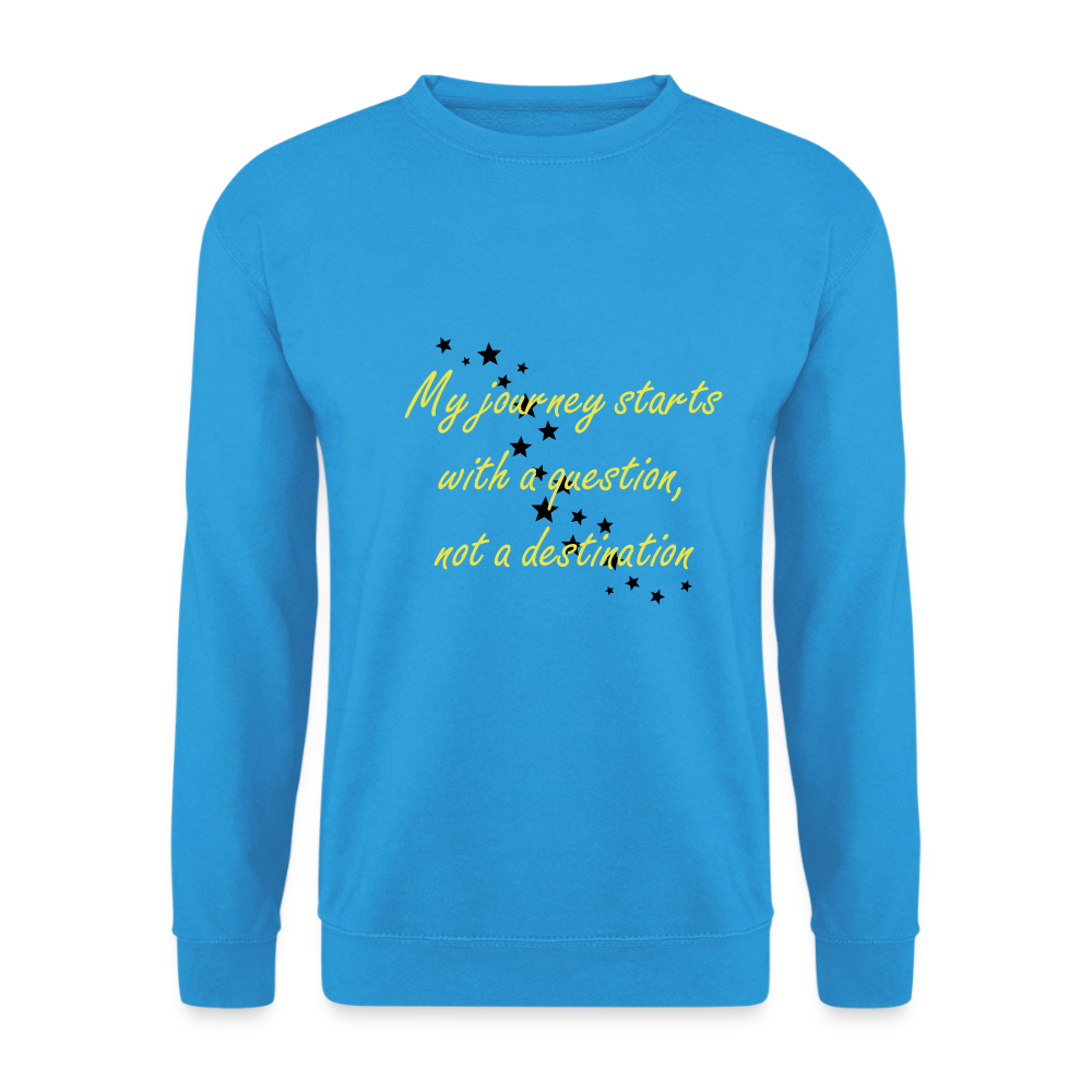 My journey starts ...  - Unisex Premium Sweatshirt - zeeblauw