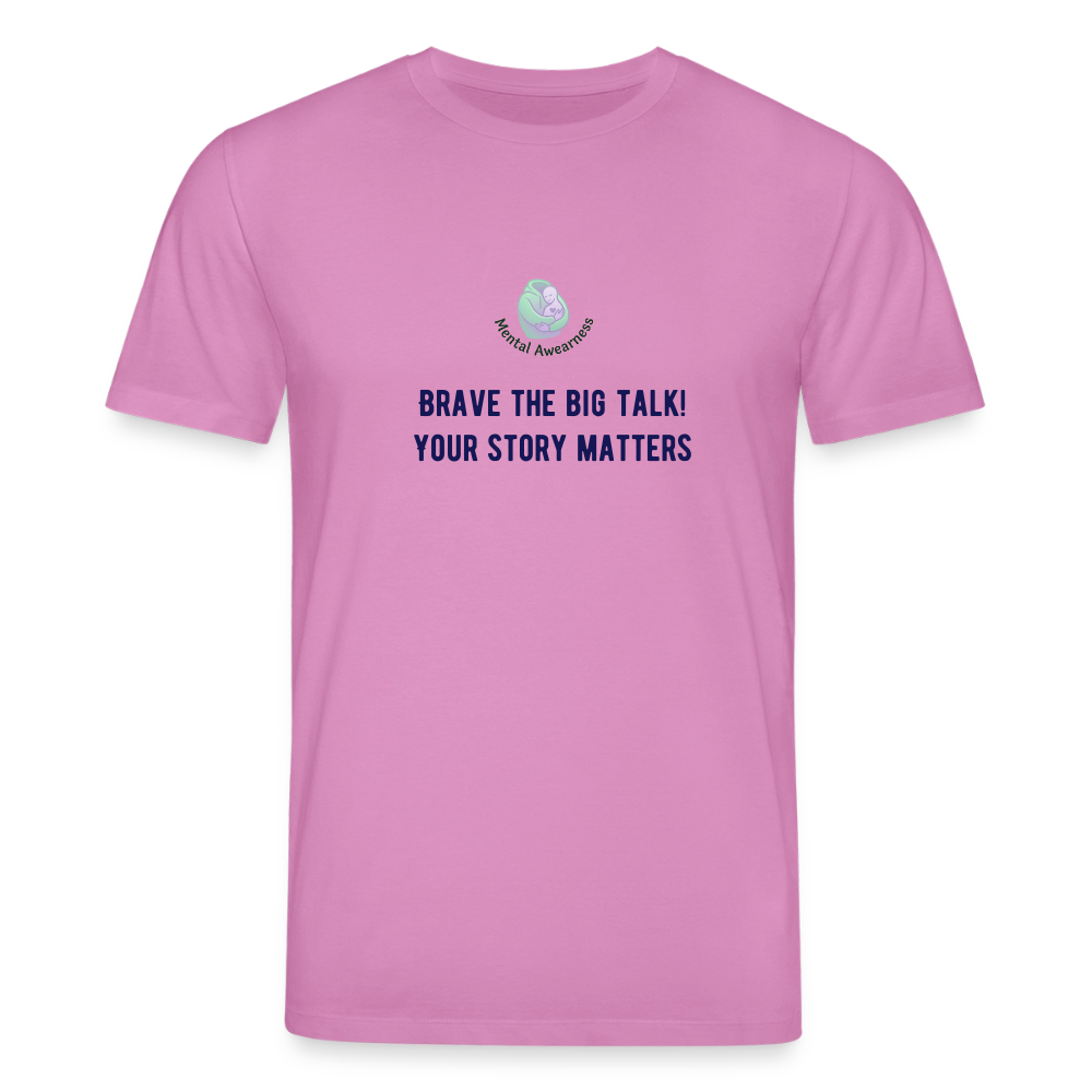 Brave the big talk! Your ... -  Dames T-shirt - Roze