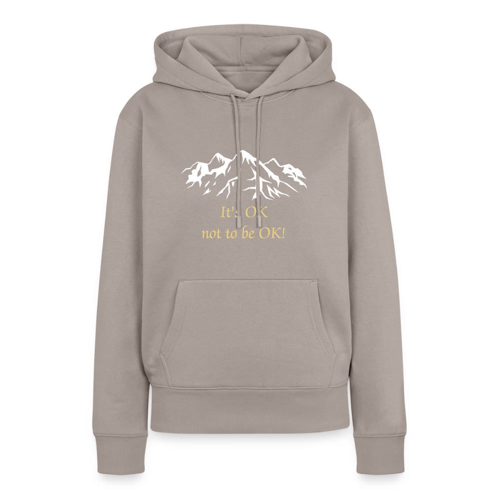 It's OK not to be OK! - Women Hoodie - taupe