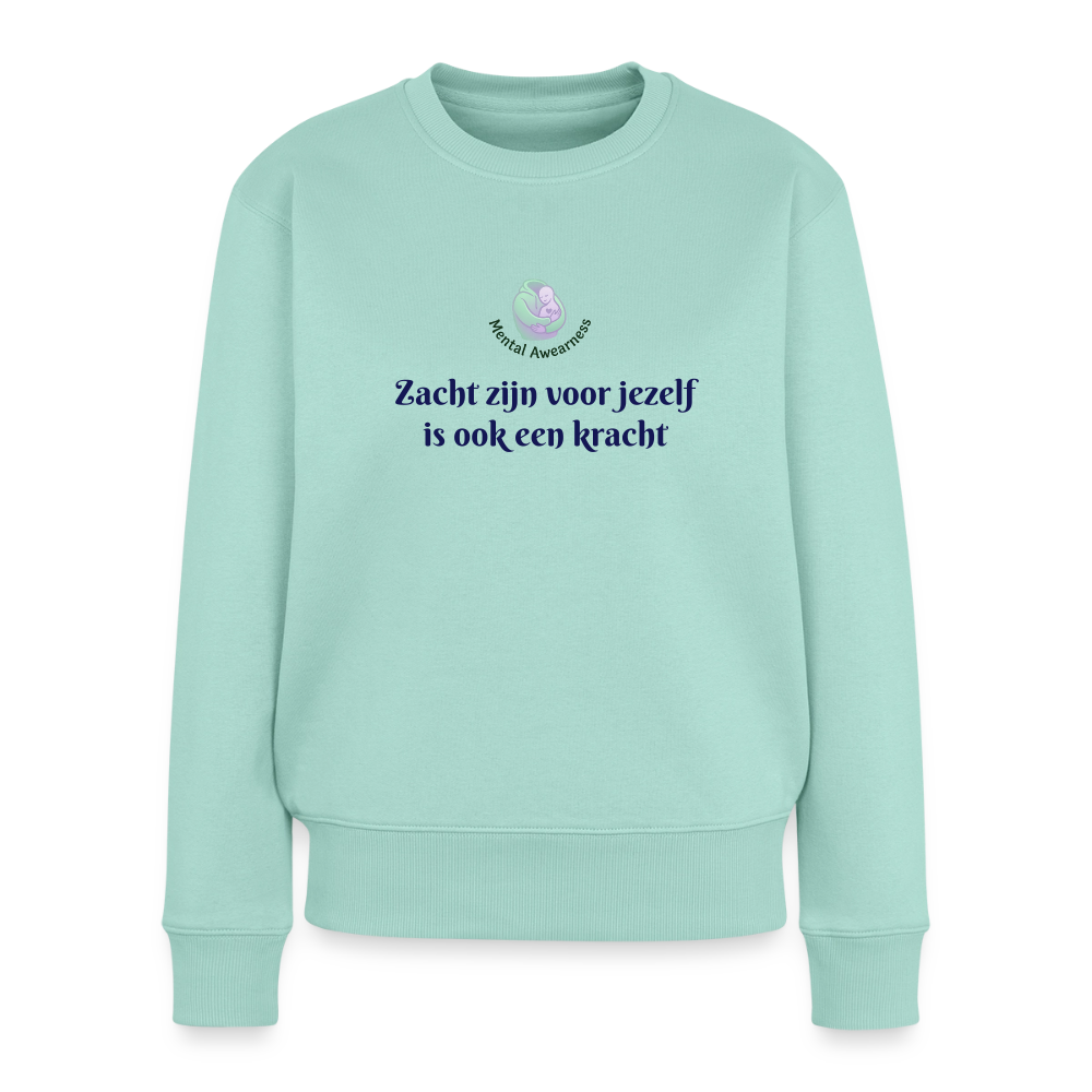 Zacht zijn voor jezelf is ook ... - Dames Sweatshirt - mint 