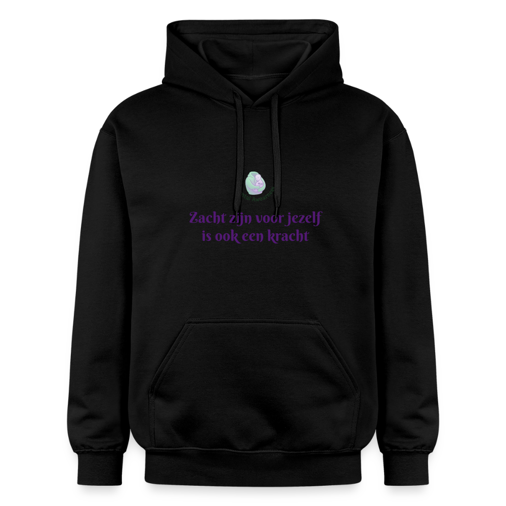Zacht zijn voor jezelf is ook ... - Unisex Hoodie - zwart