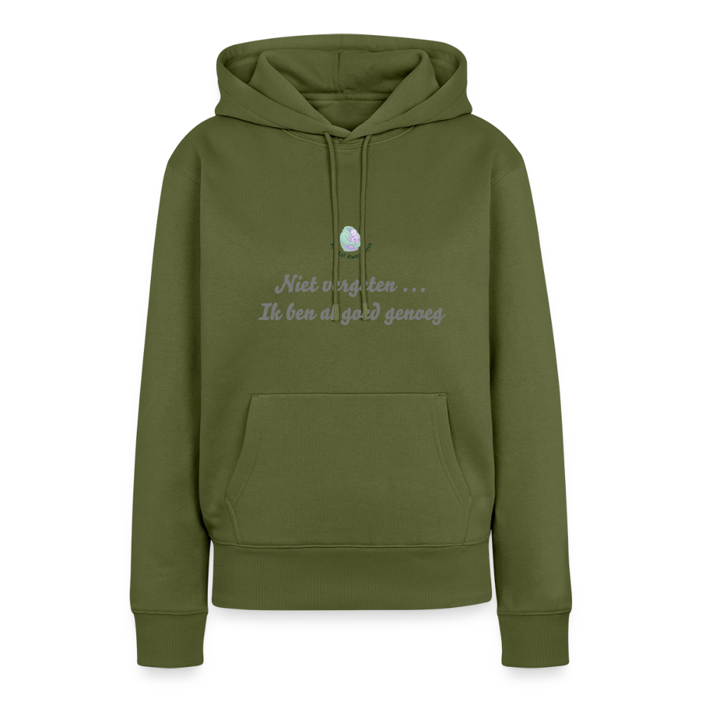 Niet vergeten ... ik ben al - Dames Hoodie - kaki