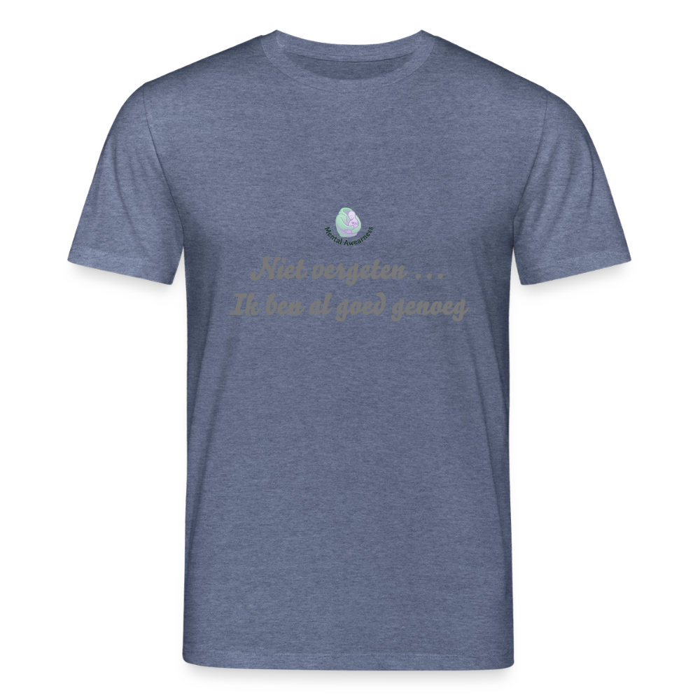 Niet vergeten ... ik ben al - Dames T-shirt - donkerblauw gemêleerd