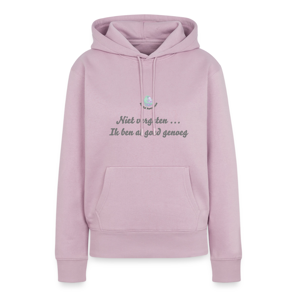 Niet vergeten ... ik ben al - Dames Hoodie - oudroze