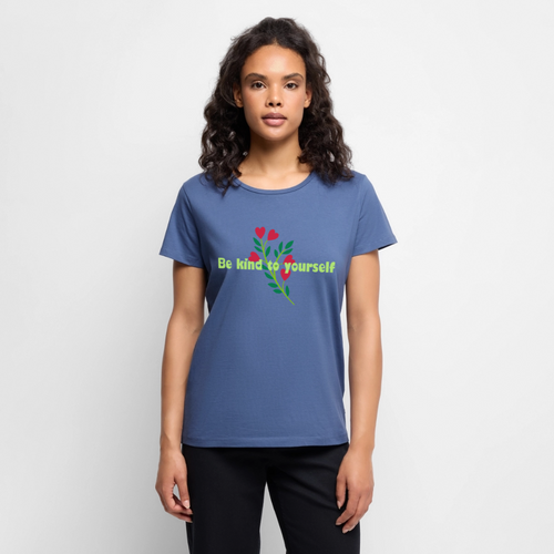 Be kind to yourself - Women Premium T-shirt - duifblauw