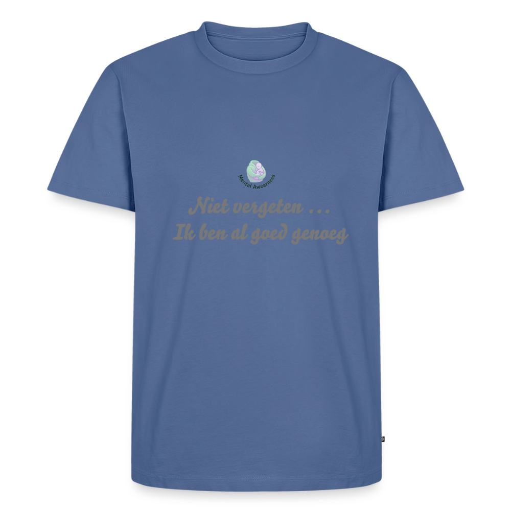 Niet vergeten ... ik ben al - Heren T-shirt - duifblauw