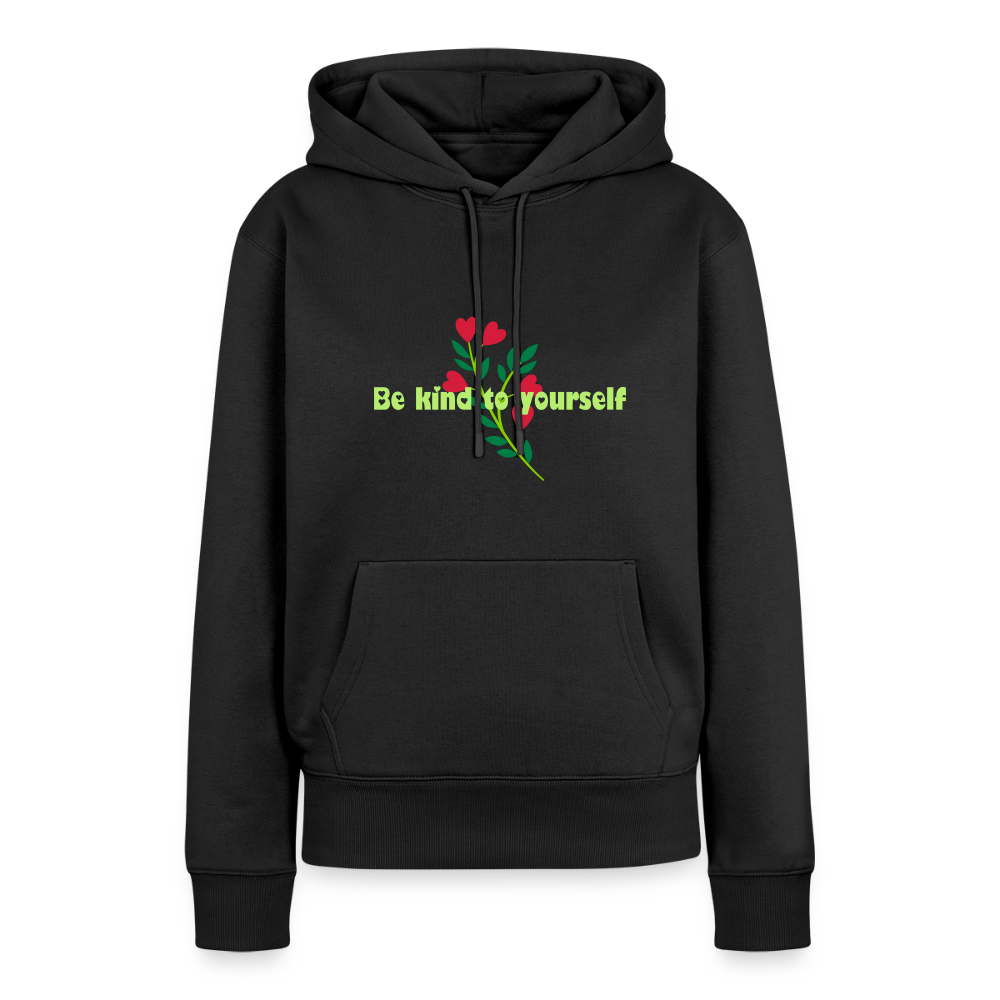 Be kind to yourself - Women Premium Hoodie - zwart