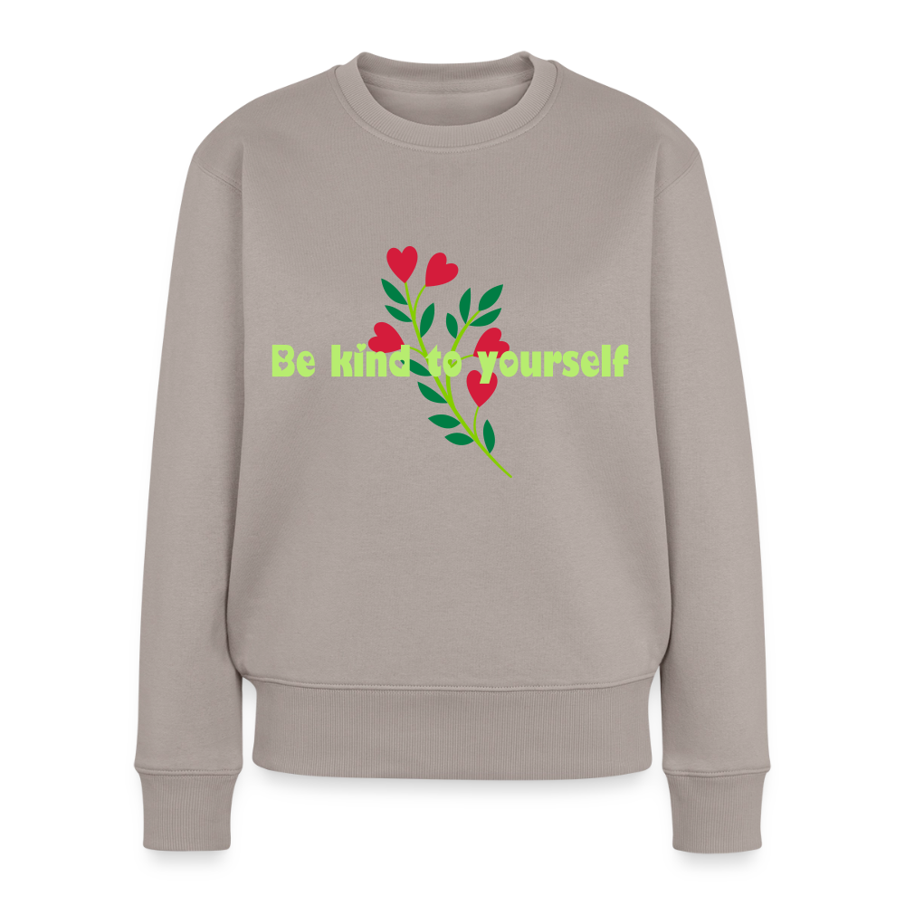 Be kind to yourself - Women Premium Sweater - taupe