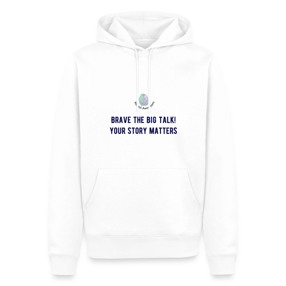 Brave the big talk! Your ... - Men Premium Hoodie - wit