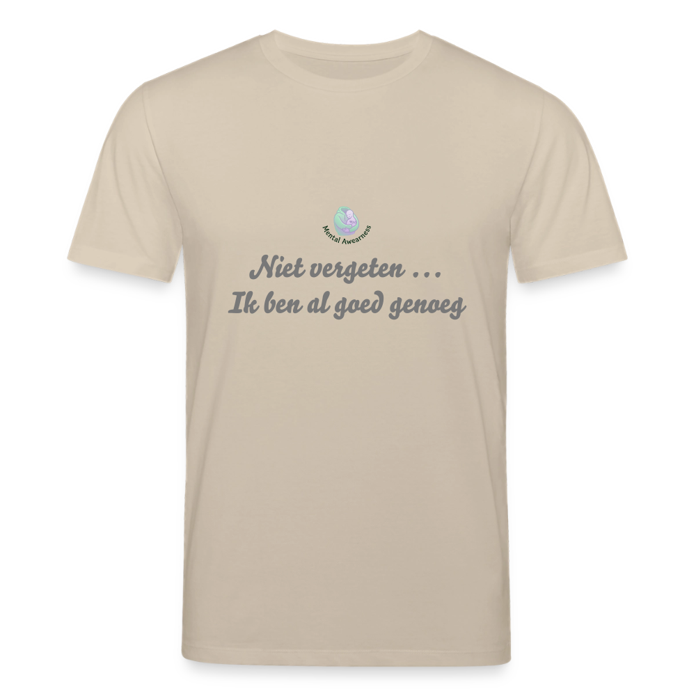 Niet vergeten ... ik ben al - Dames T-shirt - beige