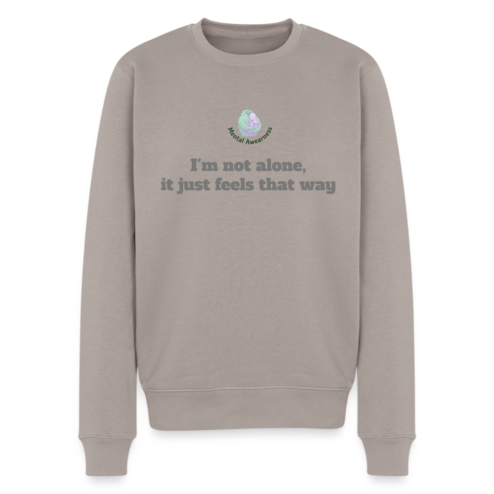 I'm not alone, it just... -  Heren Sweatshirt - taupe