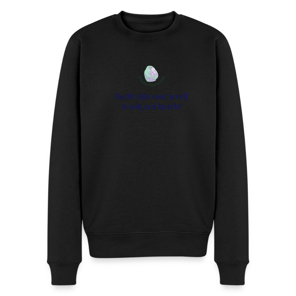 Zacht zijn voor jezelf is ook ... - Heren Sweatshirt - zwart
