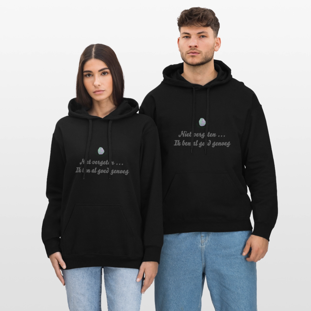 Niet vergeten ... ik ben al - Unisex Hoodie - zwart