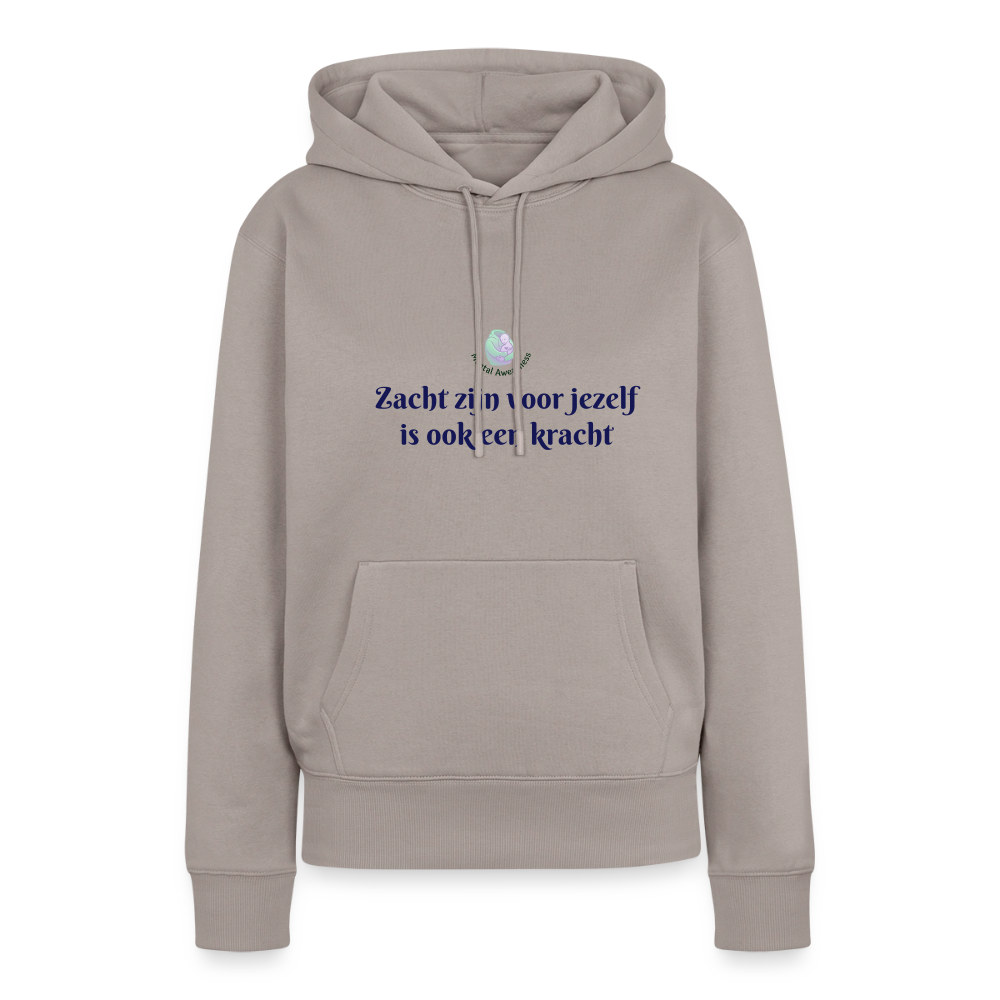 Zacht zijn voor jezelf is ook ... - Dames Hoodie - taupe