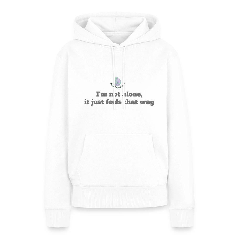 I'm not alone, it just... - Women Premium Hoodie - wit