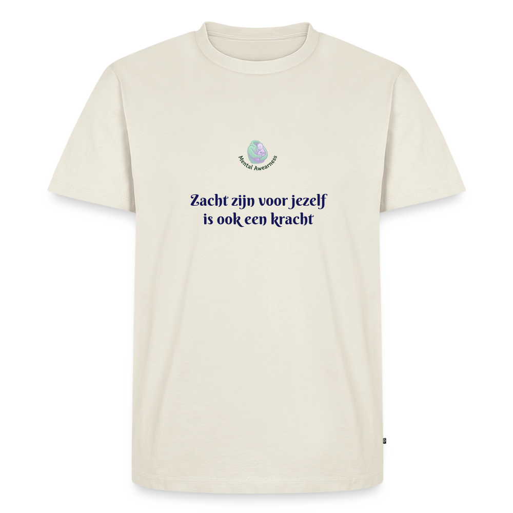 Zacht zijn voor jezelf is ook ... - Heren T-shirt - natuurwit