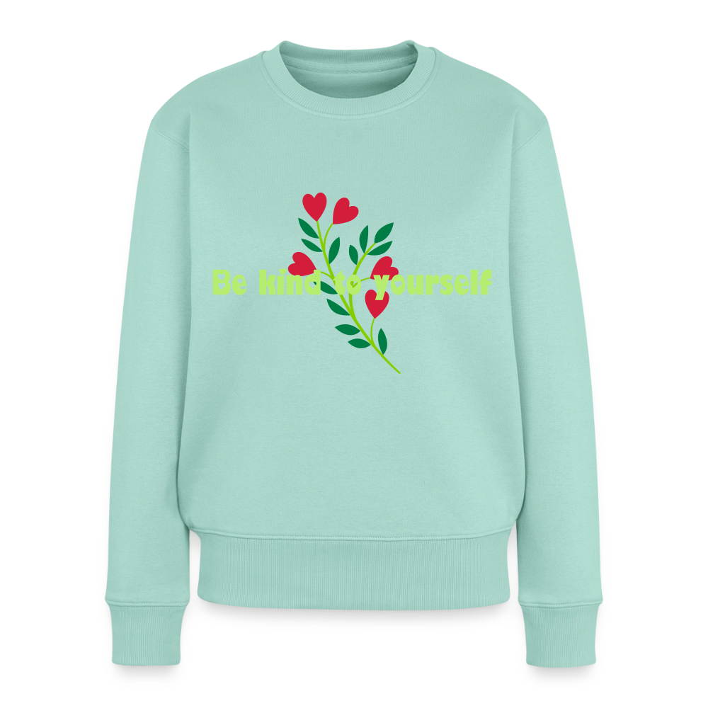 Be kind to yourself - Women Premium Sweater - mint 