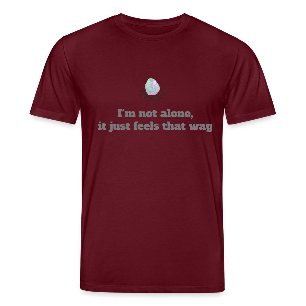 I'm not alone, it just ... -  Dames T-shirt - bourgognerood