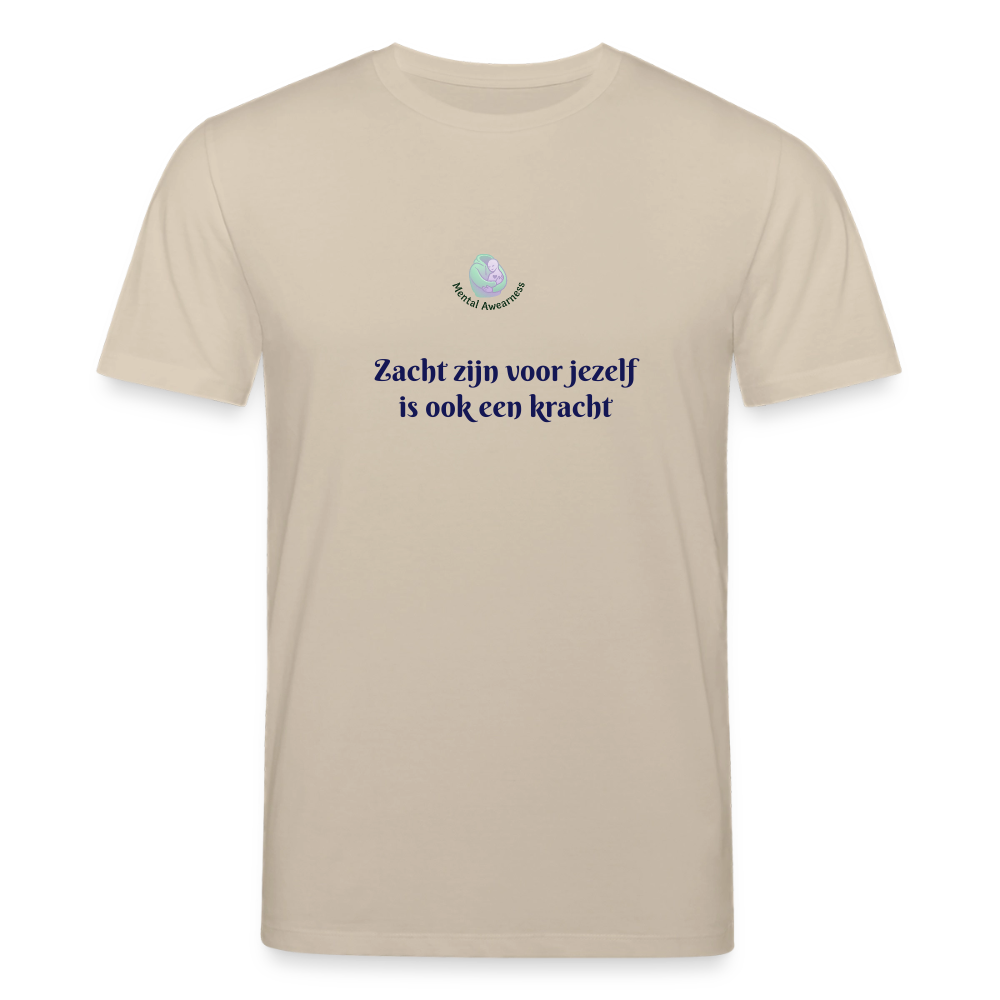 Zacht zijn voor jezelf is ook ... - Unisex T-shirt - beige