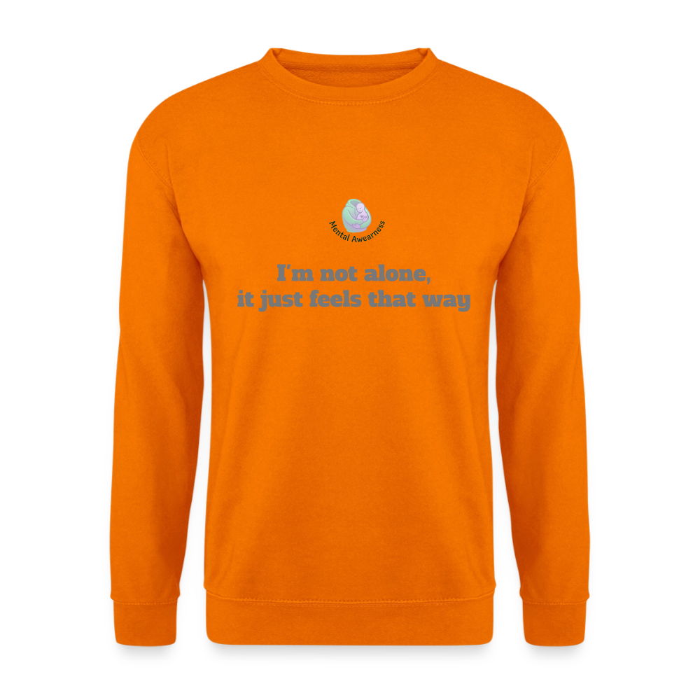 I'm not alone, it just... -  Unisex Sweatshirt - oranje