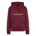 Be kind to yourself - Women Premium Hoodie - bourgondisch